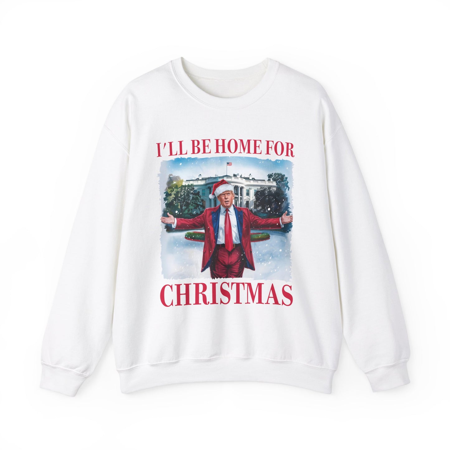 Trump Christmas Sweatshirt Trump Christmas T-shirt  "I'll Be Home for Christmas" Trump Patriot Sweatshirt